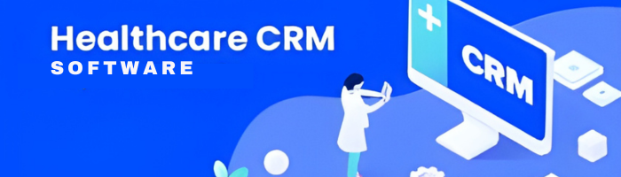 Healthcare CRM Software for Enhanced Patient Engagement